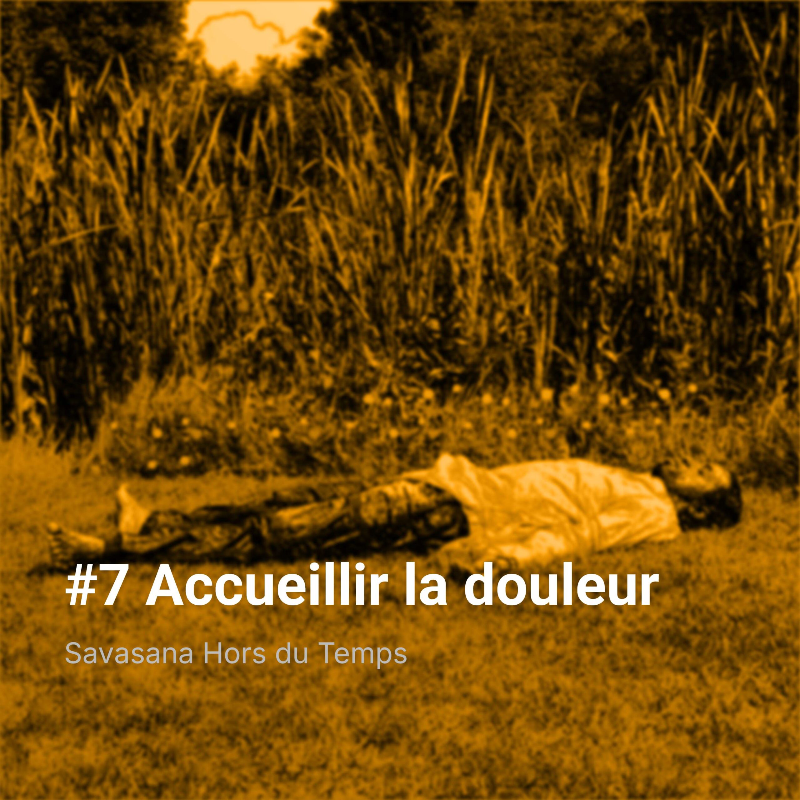 %237 Accueillir la douleur